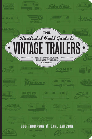 The Illustrated Field Guide to Vintage Trailers,Used