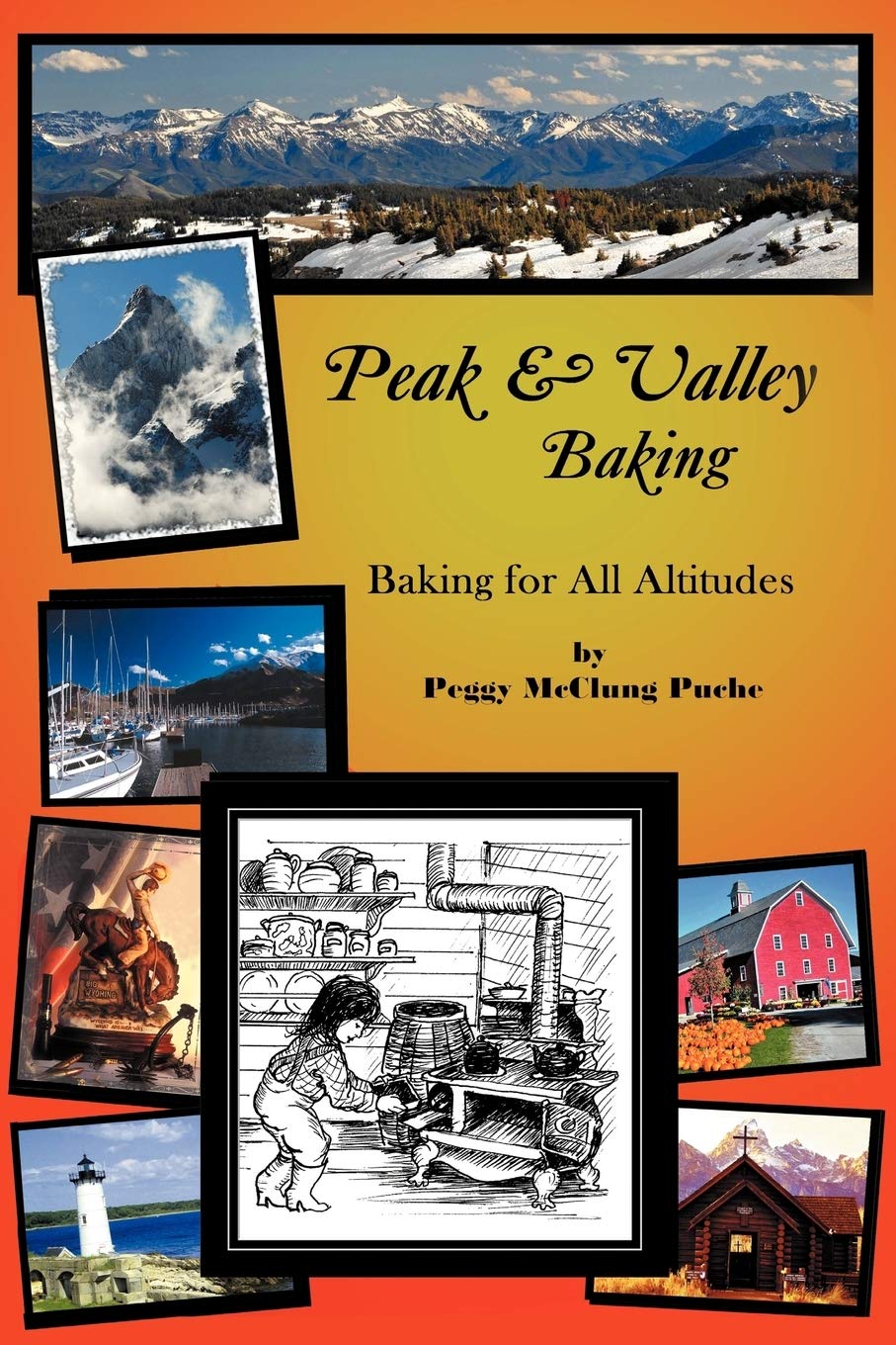 Peak & Valley Baking: Baking For All Altitudes,Used