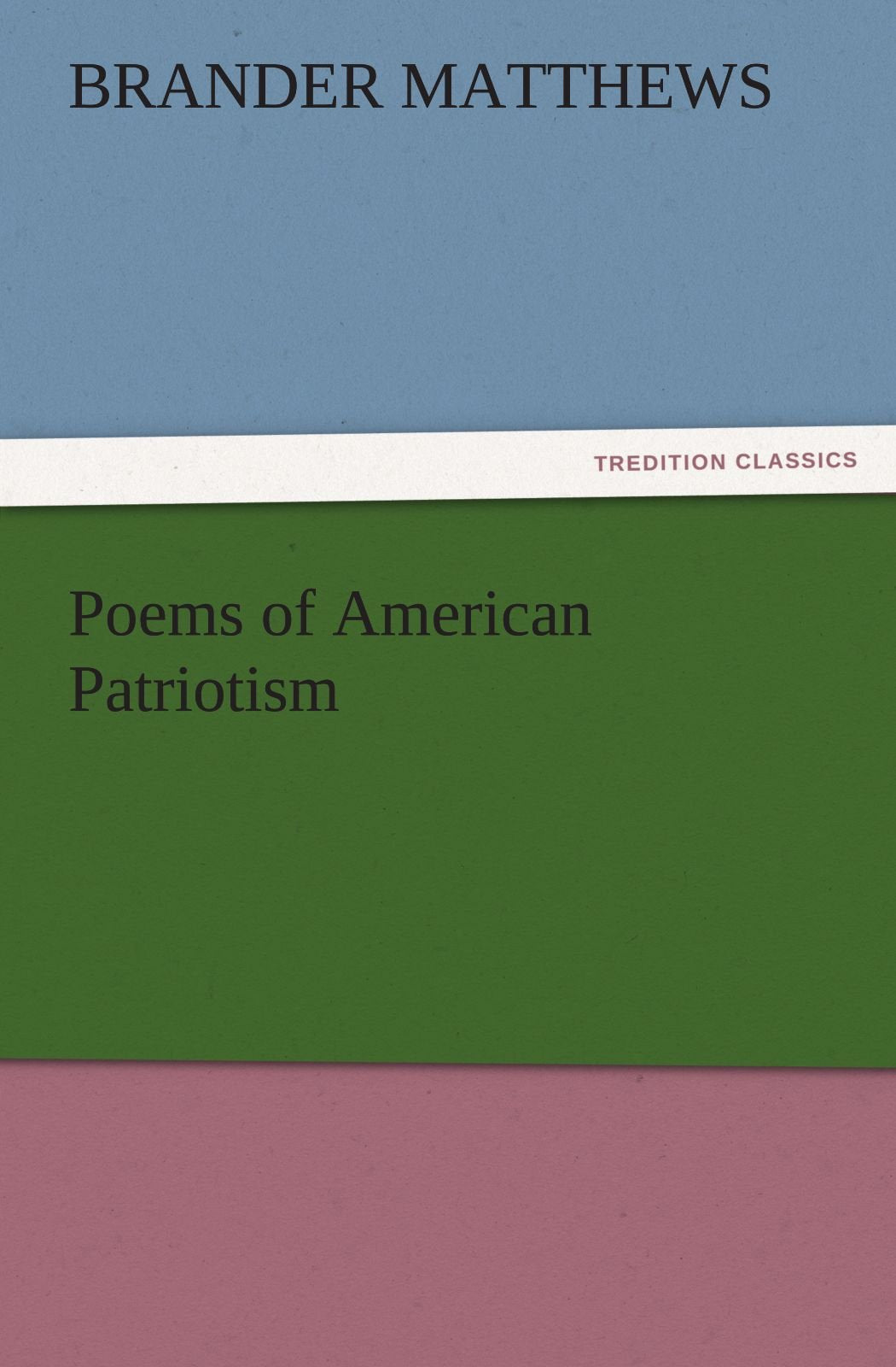 Poems of American Patriotism,Used