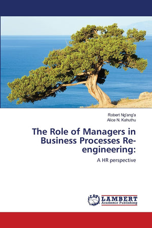 The Role of Managers in Business Processes Reengineering:: A HR perspective,Used