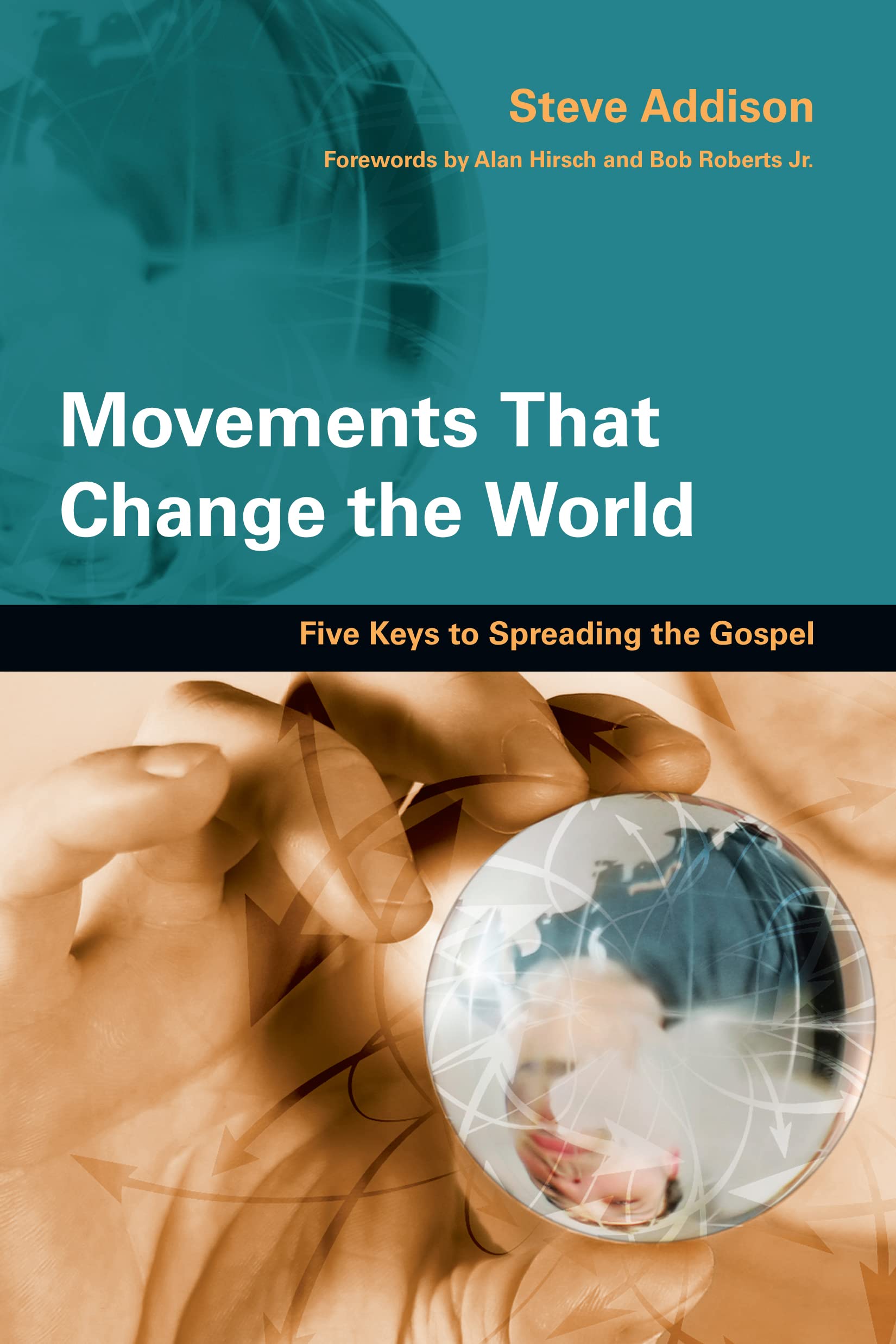 Movements That Change the World: Five Keys to Spreading the Gospel,Used