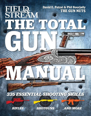 The Total Gun Manual (Field & Stream): 335 Essential Shooting Skills,New