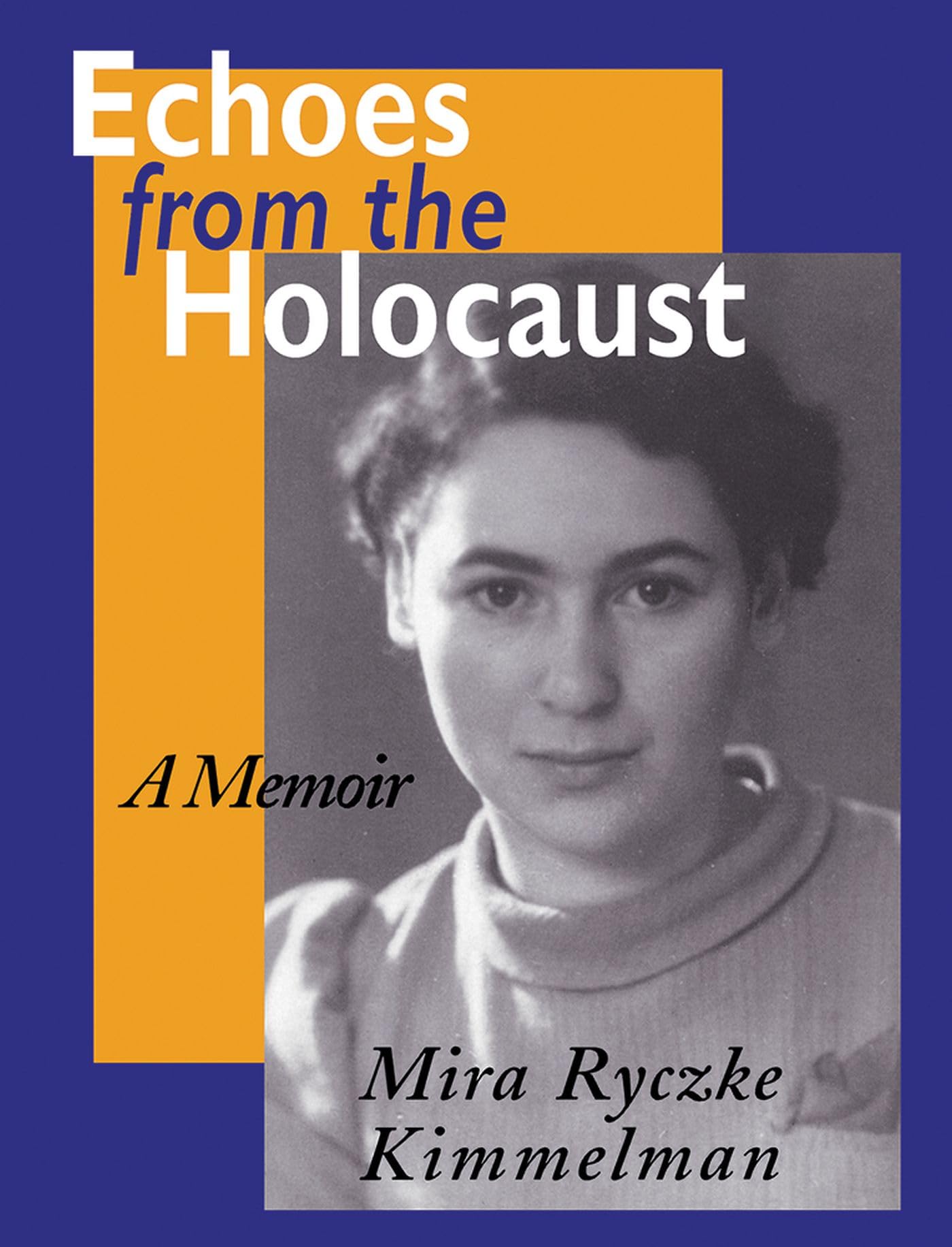 Echoes From The Holocaust: A Memoir (Special Studies; 29)