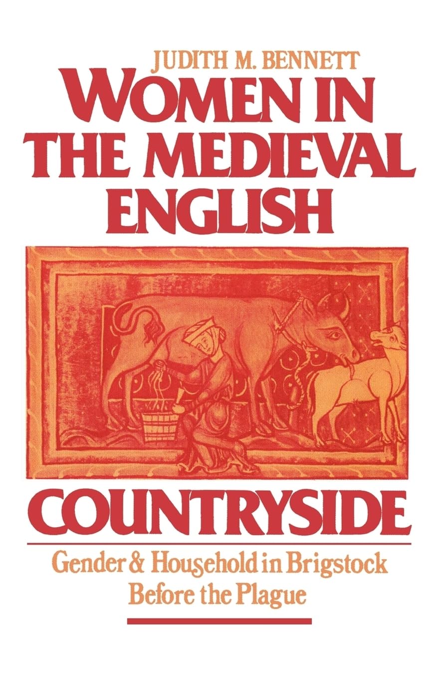 Women in the Medieval English Countryside: Gender and Household in Brigstock Before the Plague,Used