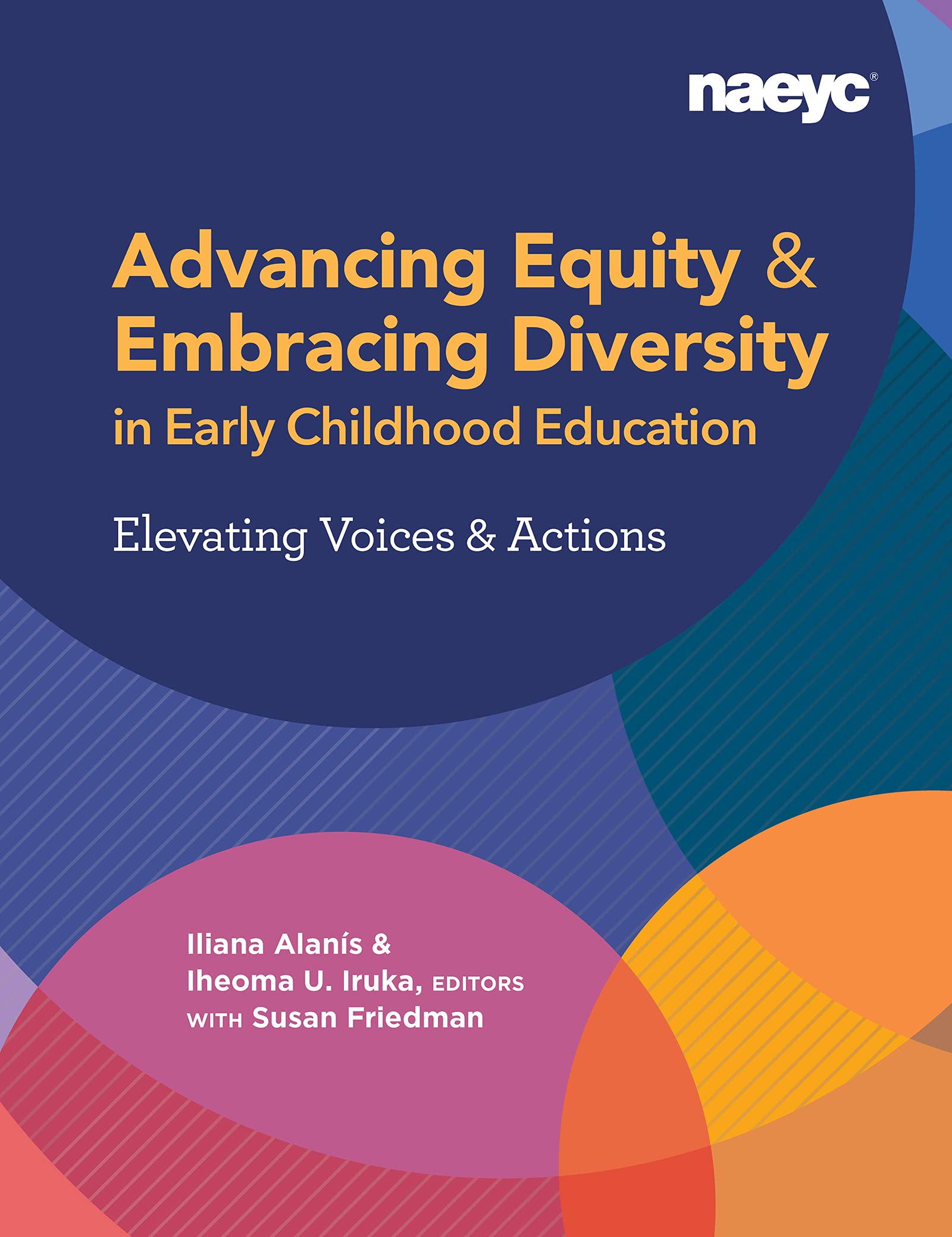 Advancing Equity and Embracing Diversity in Early Childhood Education: Elevating Voices and Actions,Used
