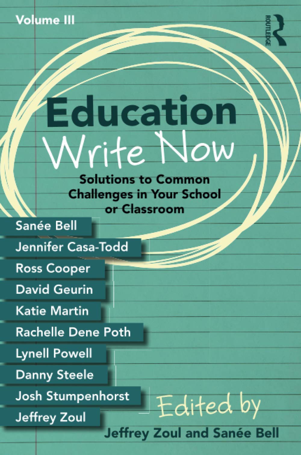 Education Write Now, Volume III: Solutions to Common Challenges in Your School or Classroom,Used