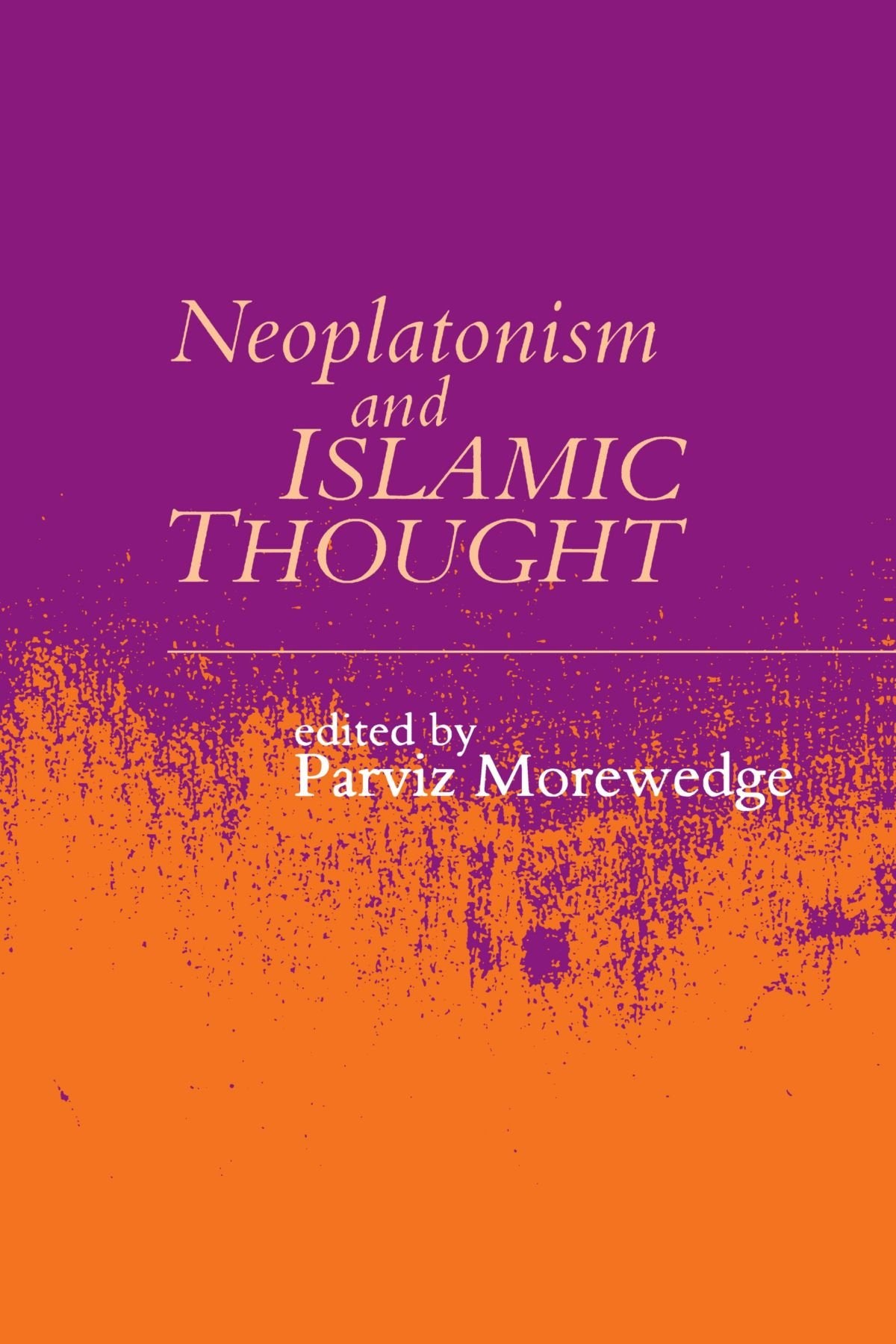 Neoplatonism and Islamic Thought (Studies in Neoplatonism),New