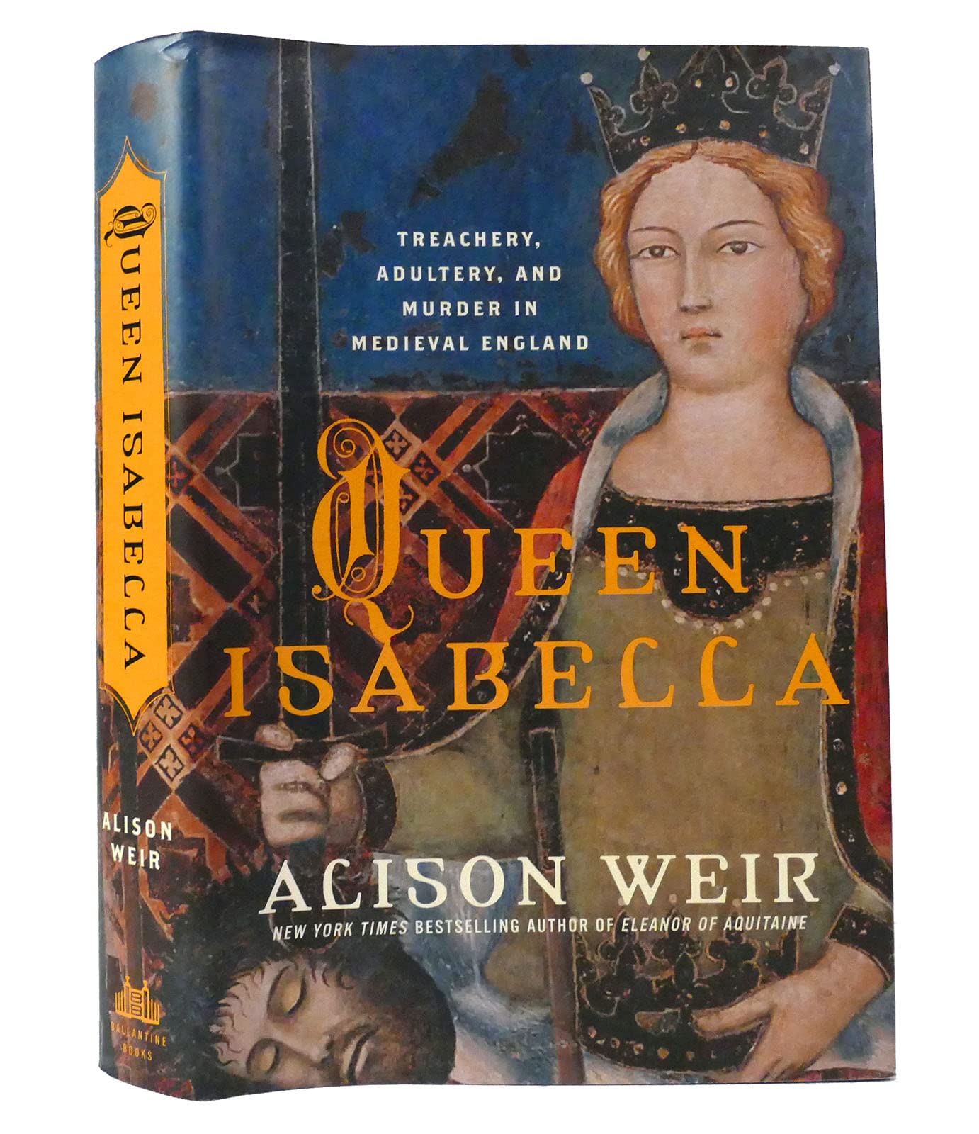 Queen Isabella: Treachery, Adultery, And Murder In Medieval England-new,New