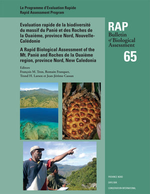 A Rapid Biological Assessment of the Mont Pani Range and Roches de la Ouaime, North Province, New Caledonia (Volume 65) (RAP B,Used