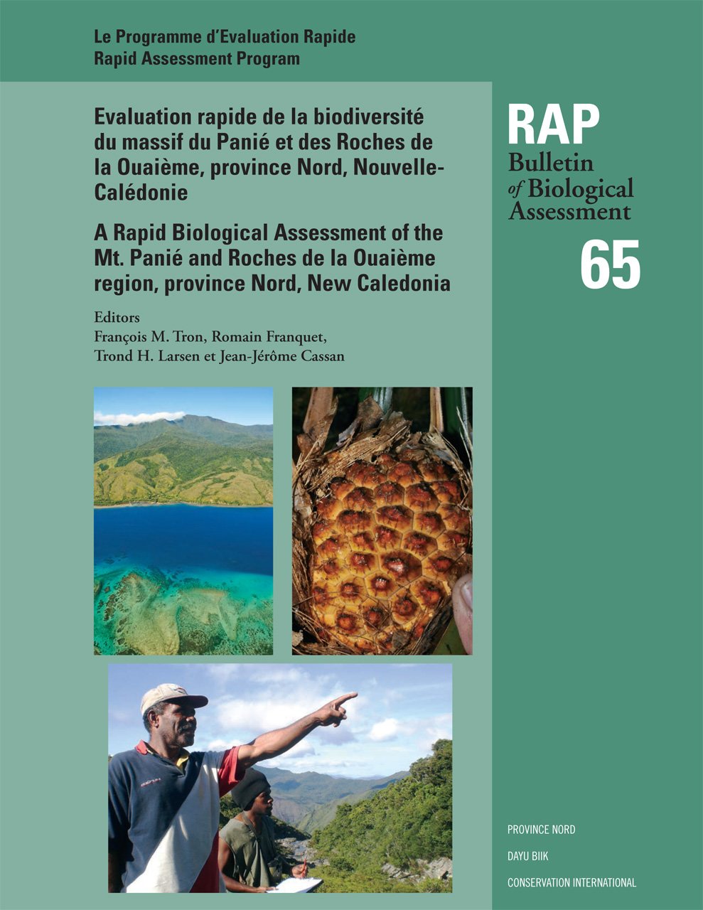 A Rapid Biological Assessment of the Mont Pani Range and Roches de la Ouaime, North Province, New Caledonia (Volume 65) (RAP B,Used