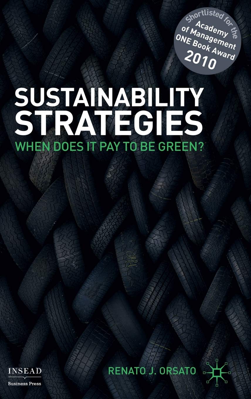 Sustainability Strategies: When Does it Pay to be Green? (INSEAD Business Press),Used