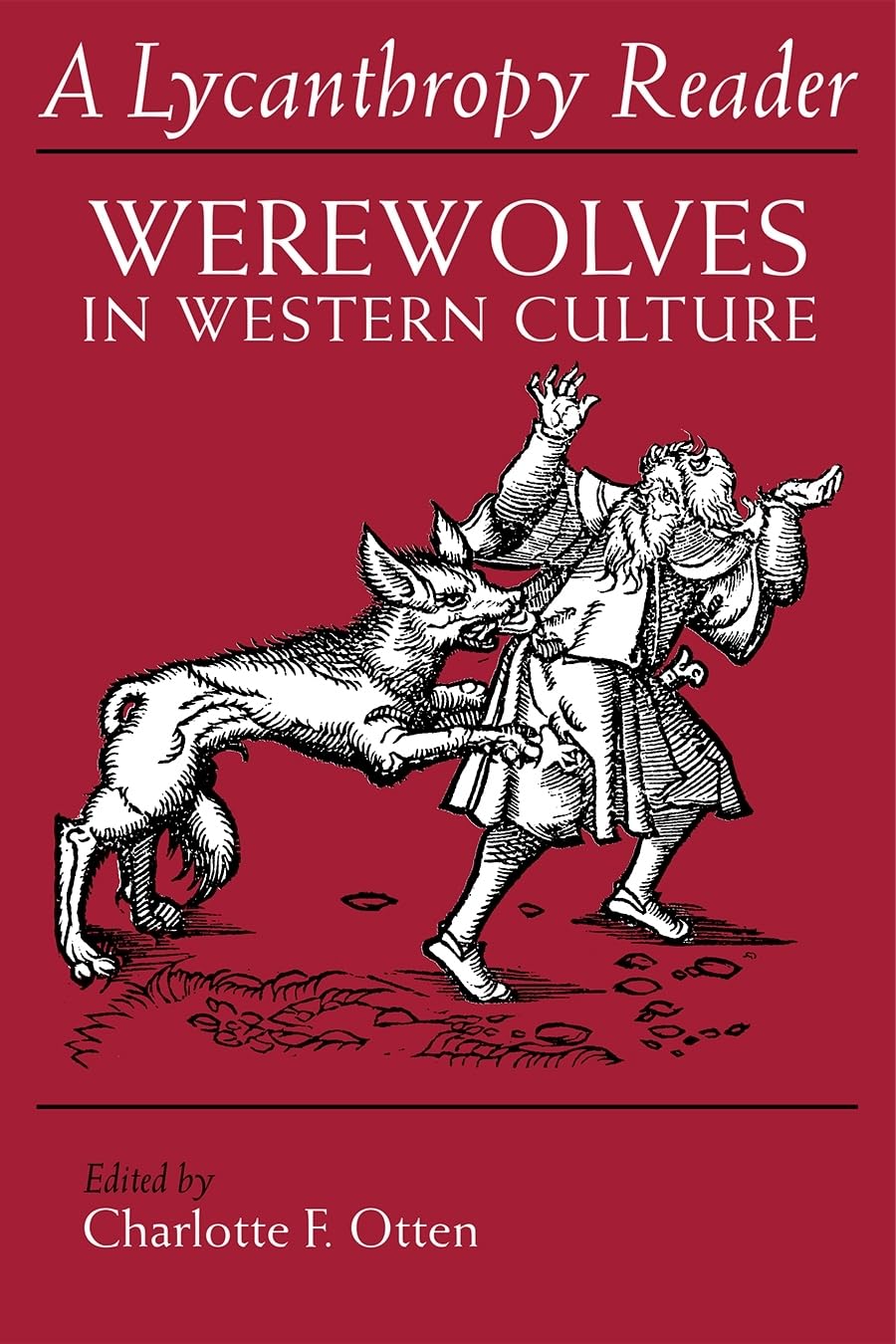 The Lycanthropy Reader: Werewolves In Western Culture,Used
