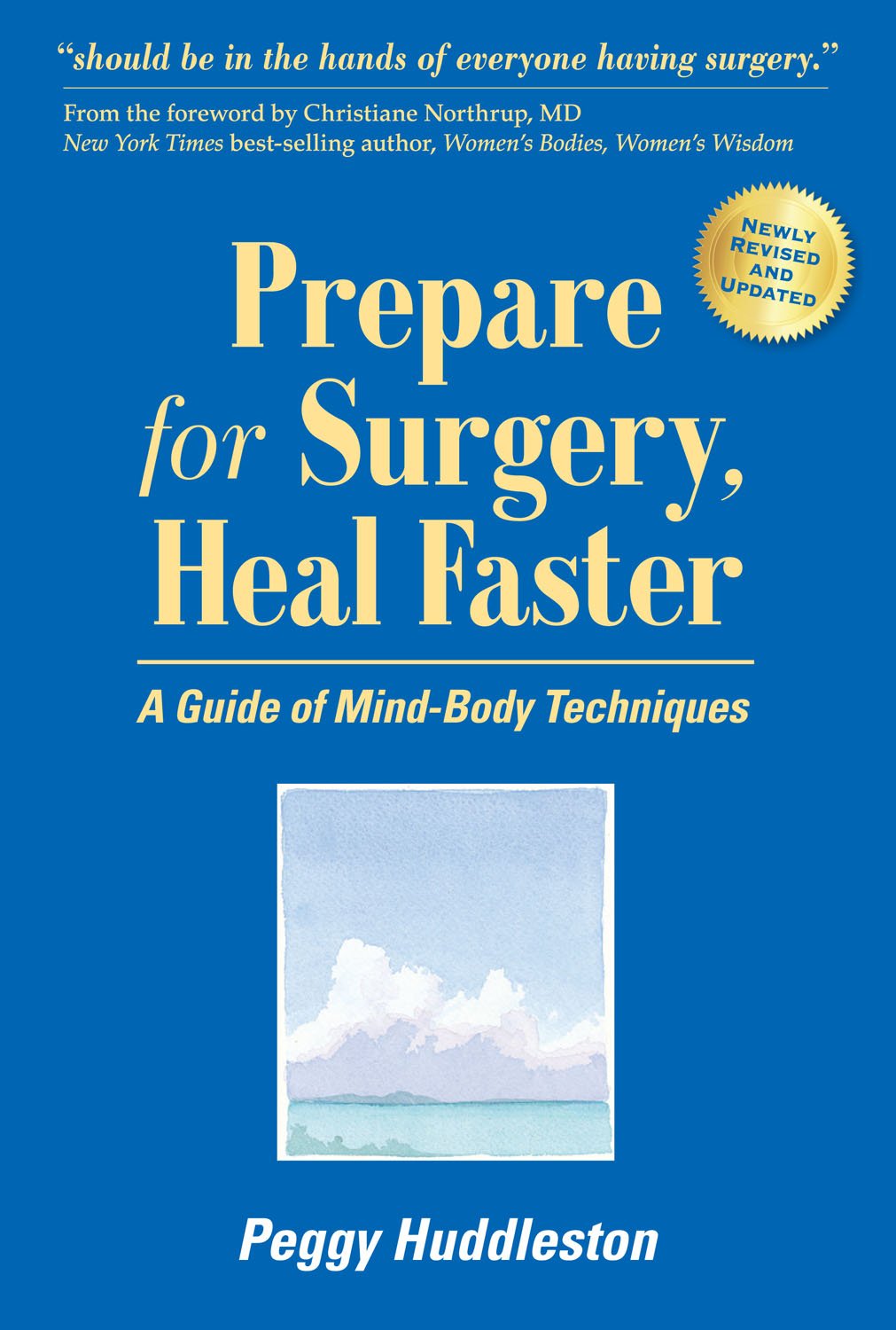 Prepare for Surgery, Heal Faster: A Guide of MindBody Techniques,Used