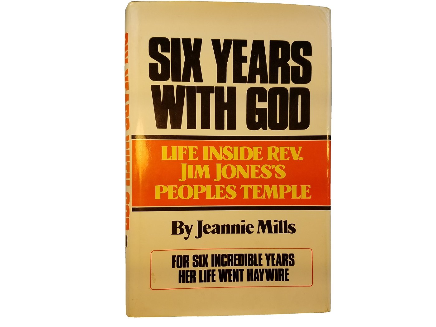 Six Years With God: Life Inside Jim Jones' People's Temple,Used