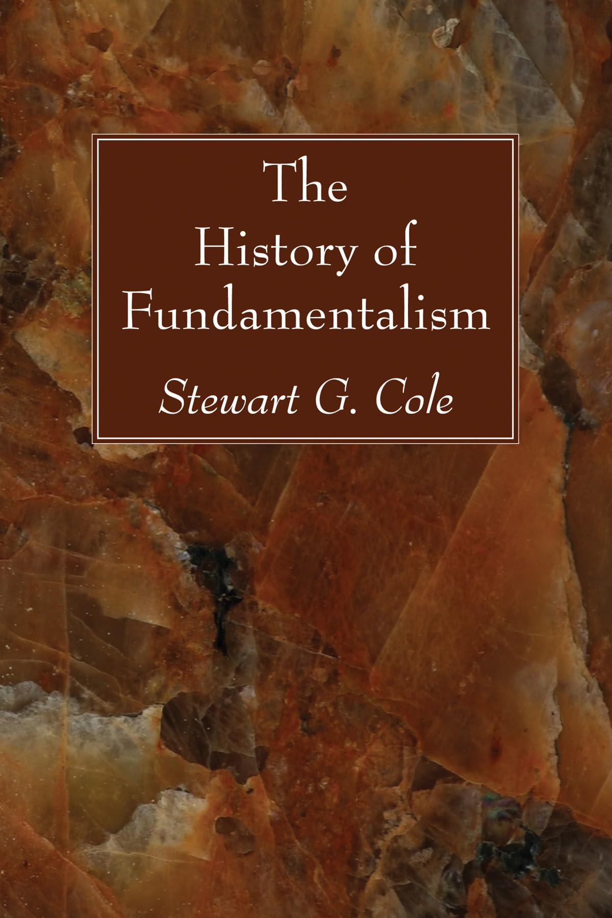 The History Of Fundamentalism,Used