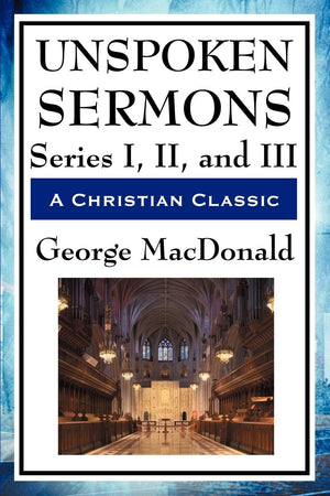Unspoken Sermons: Series I, Ii, And Iii