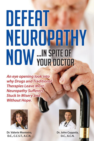 Defeat Neuropathy Now: In Spite of Your Doctor,Used