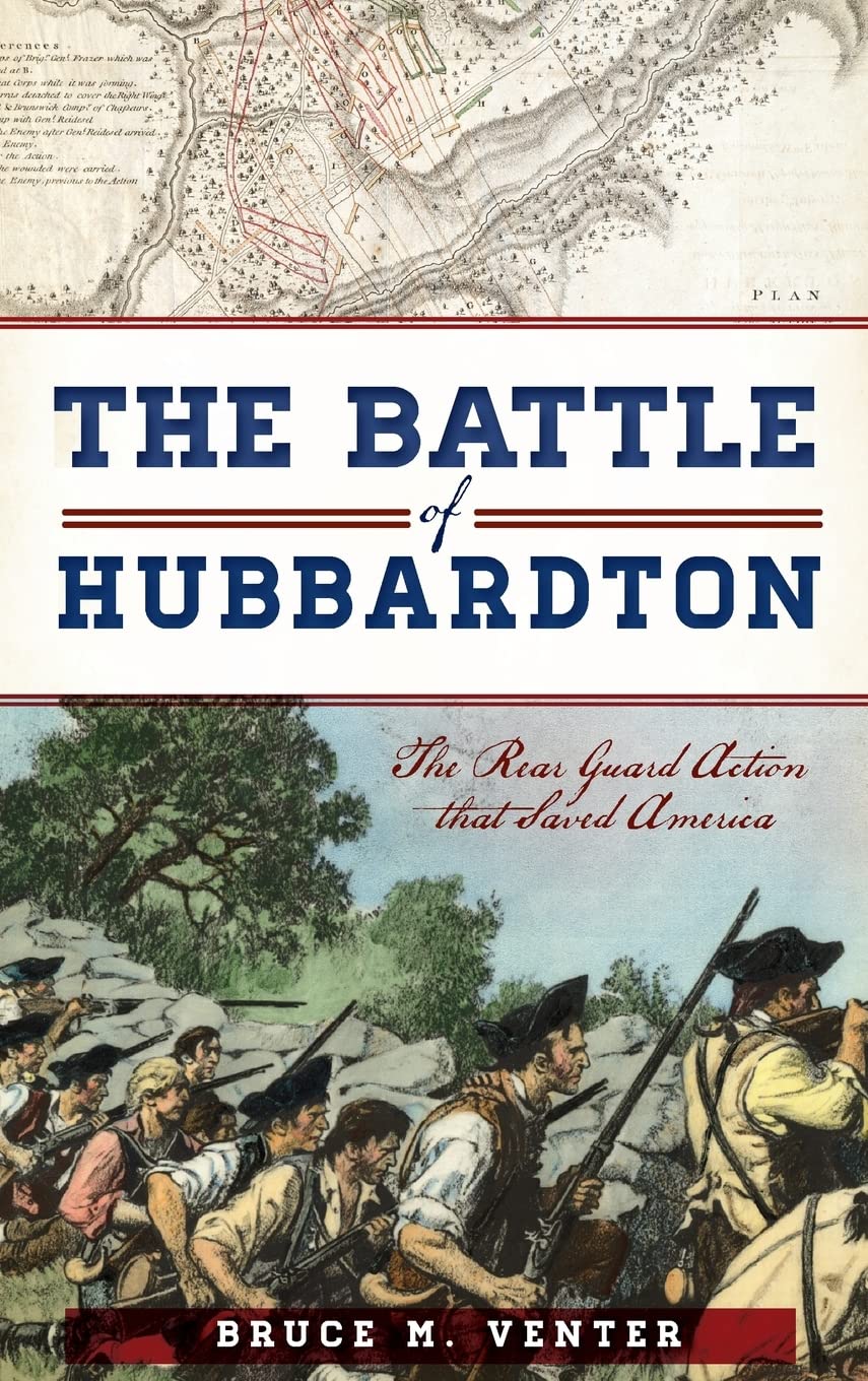 The Battle of Hubbardton: The Rear Guard Action That Saved America,Used