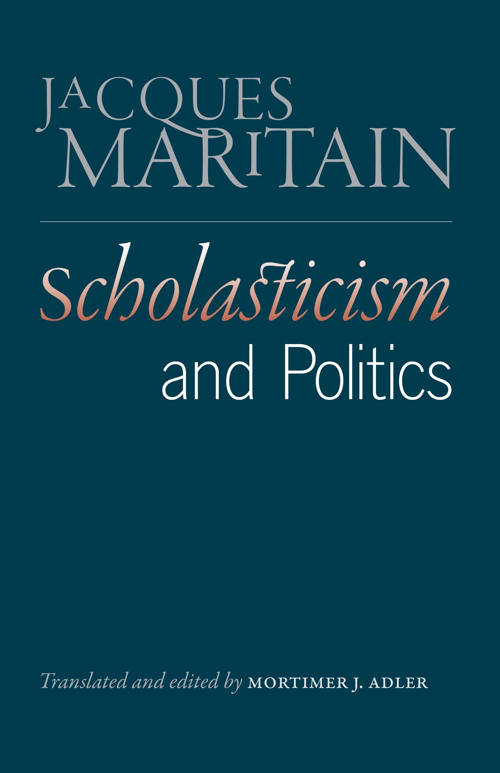 Scholasticism And Politics,New