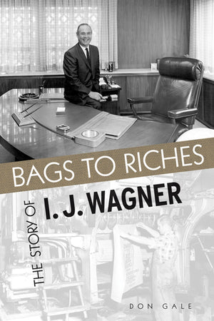 Bags To Riches: The Story Of I J Wagner,Used
