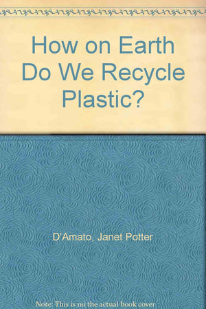 How On Earth Do We Recycle Plastic?,Used