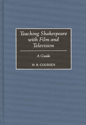 Teaching Shakespeare with Film and Television: A Guide,Used