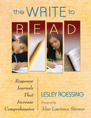 The Write To Read: Response Journals That Increase Comprehension