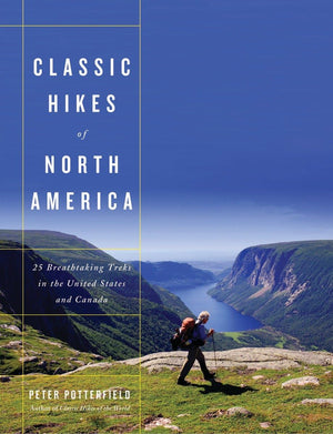 Classic Hikes of North America: 25 Breathtaking Treks in the United States and Canada,Used