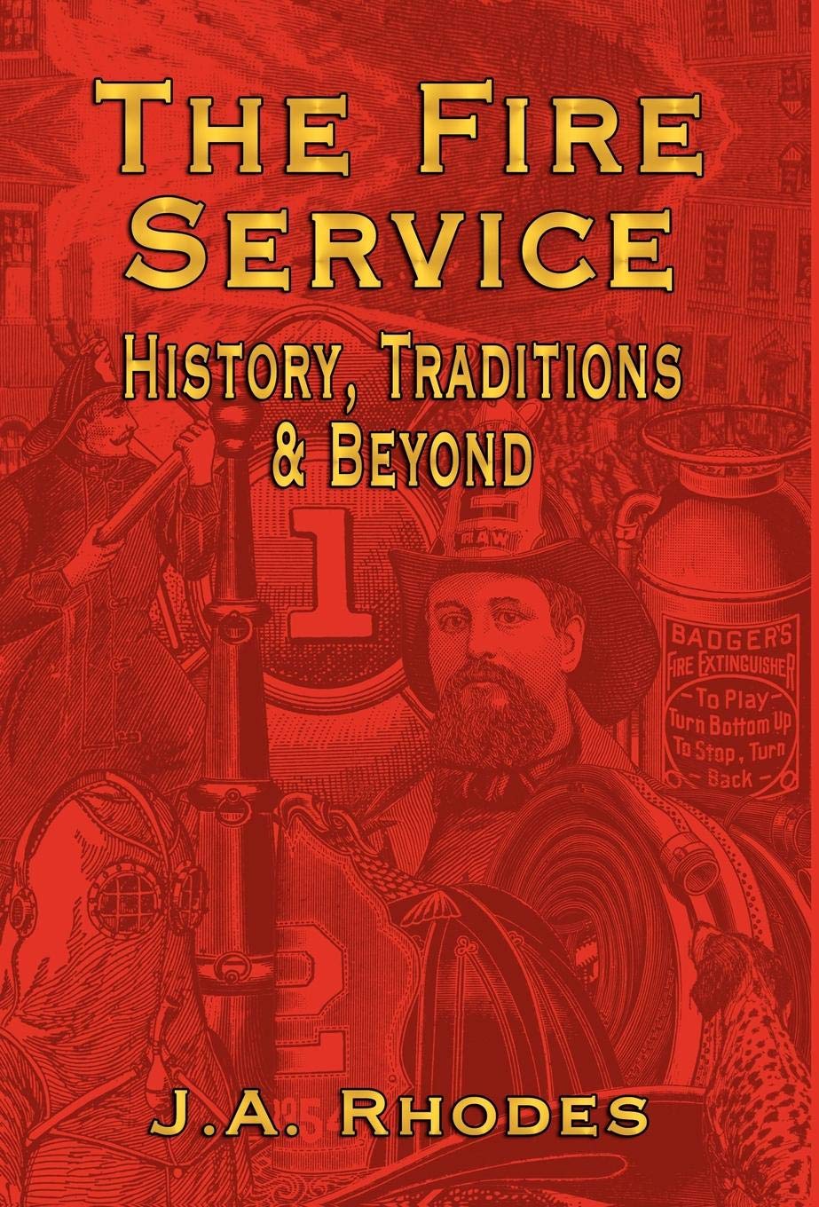 The Fire Service: History, Traditions & Beyond,Used