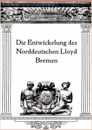 Die Entwicklung Des Norddeutschen Lloyd Bremen (German Edition),Used
