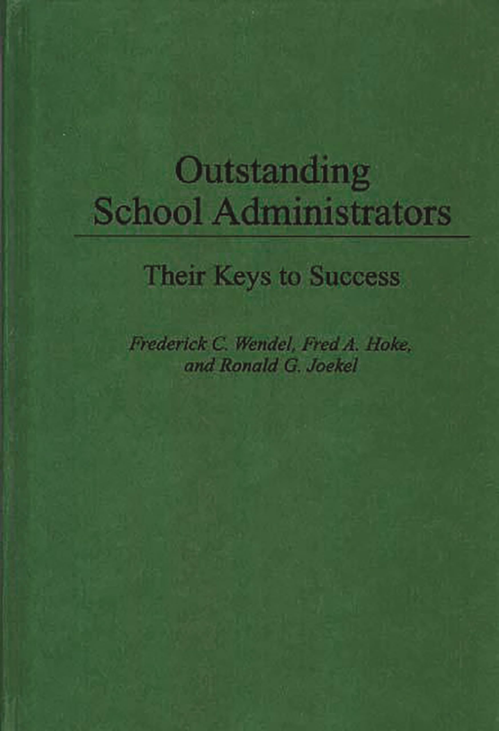 Outstanding School Administrators: Their Keys To Success