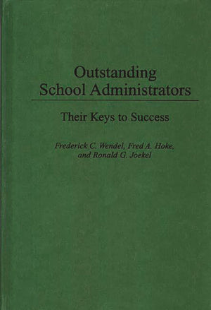 Outstanding School Administrators: Their Keys To Success