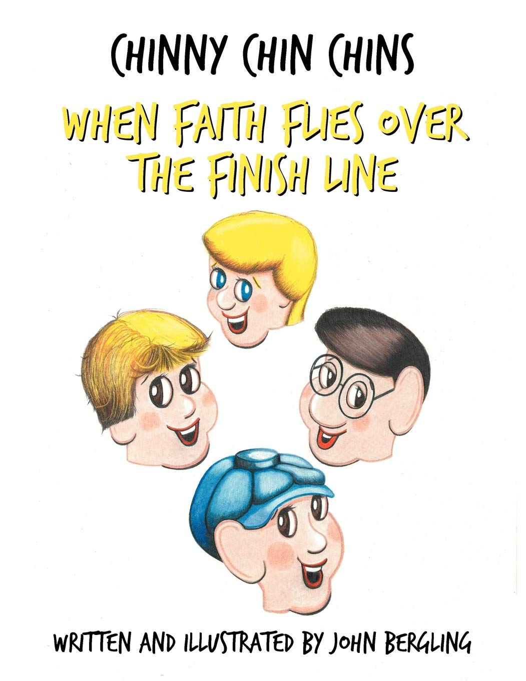 When Faith Flies Over The Finish Line: Chinny Chin Chinsthe Seriesbook #1,Used