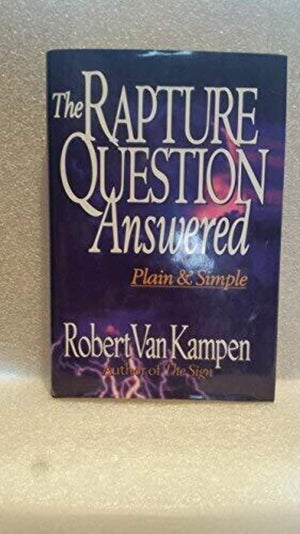 The Rapture Question Answered: Plain and Simple,Used
