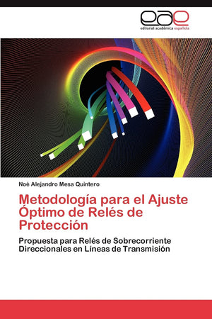 Metodologa para el Ajuste ptimo de Rels de Proteccin: Propuesta para Rels de Sobrecorriente Direccionales en Lneas d,Used