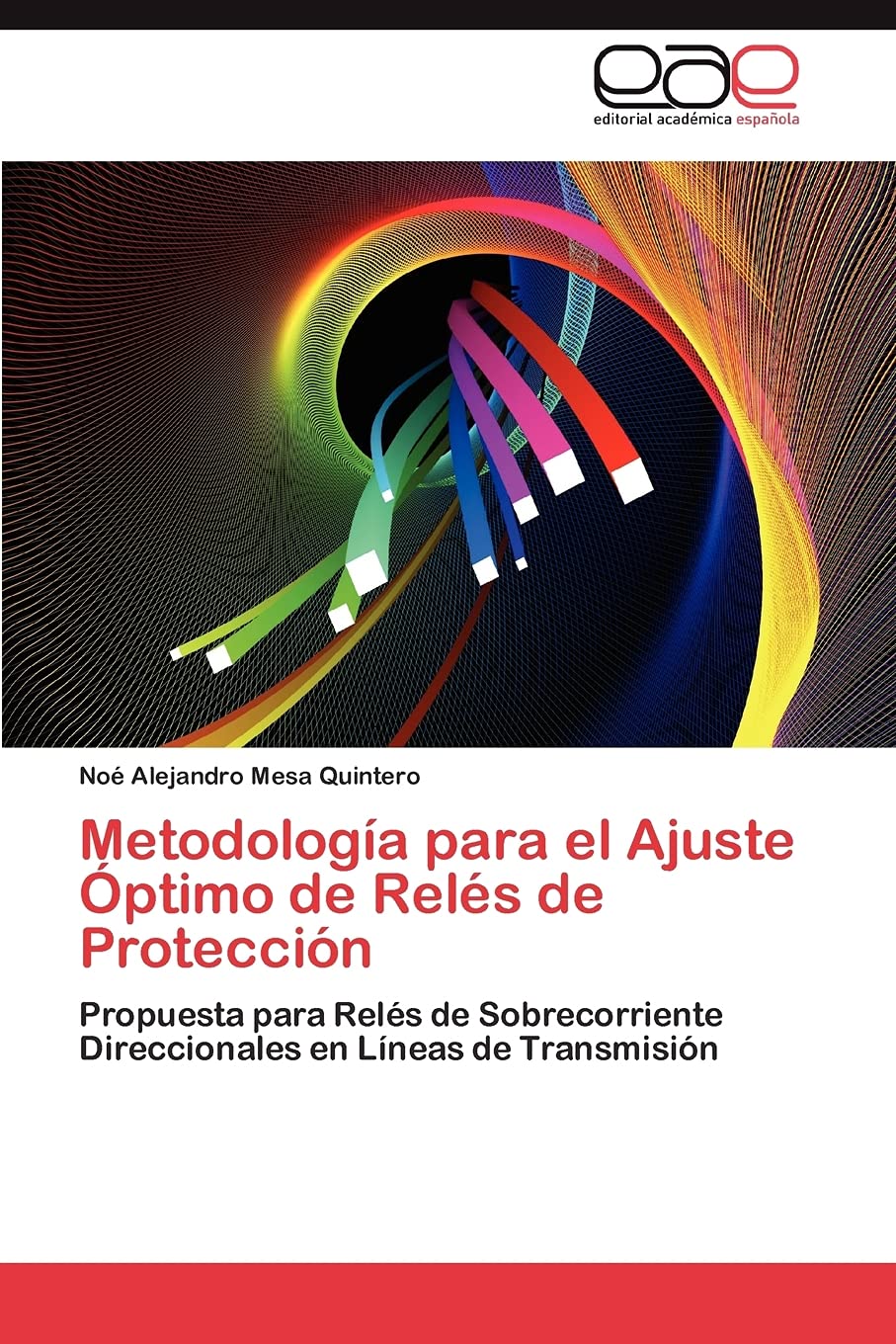 Metodologa para el Ajuste ptimo de Rels de Proteccin: Propuesta para Rels de Sobrecorriente Direccionales en Lneas d,Used