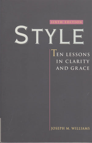 Style: Ten Lessons In Clarity And Grace,New