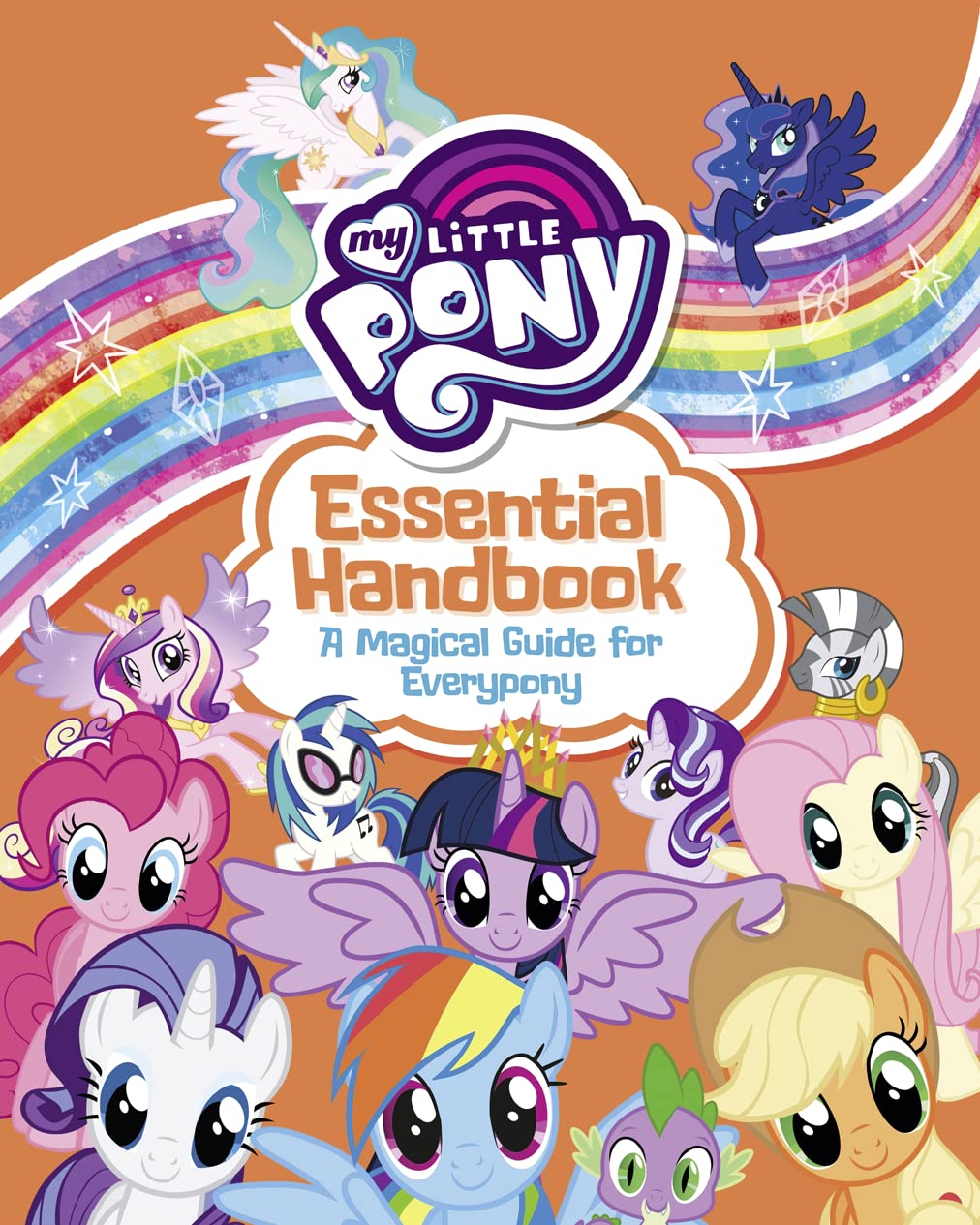 My Little Pony: Essential Handbook: A Magical Guide For Everypony
