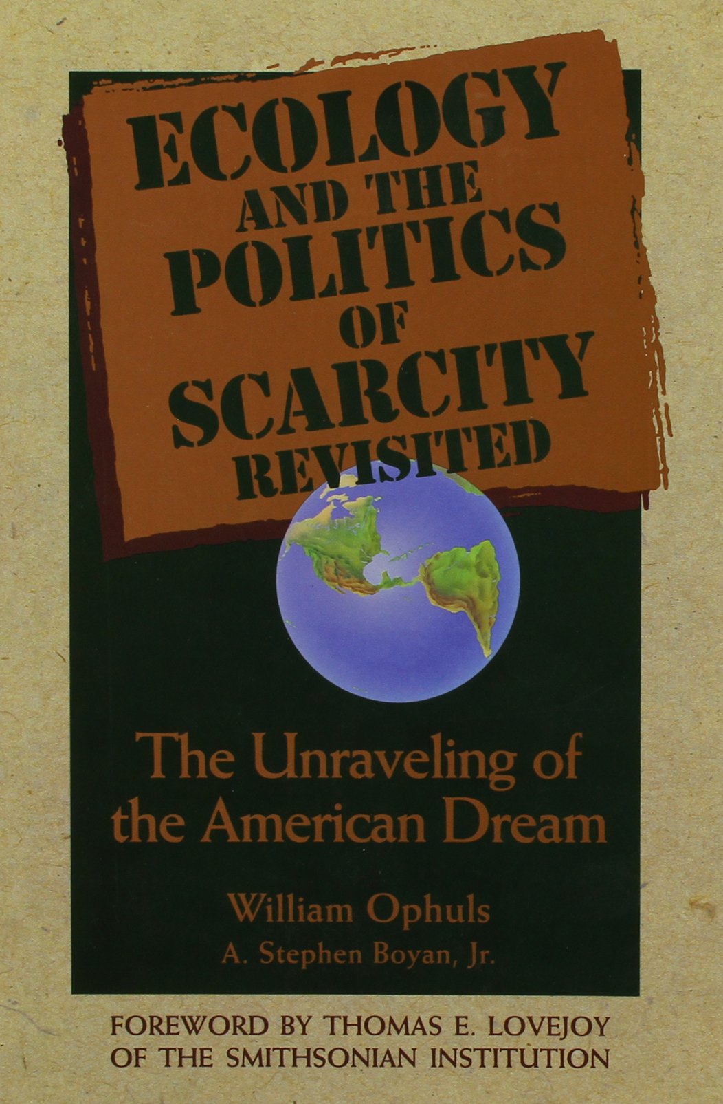 Ecology And The Politics Of Scarcity Revisited: The Unraveling Of The American Dream