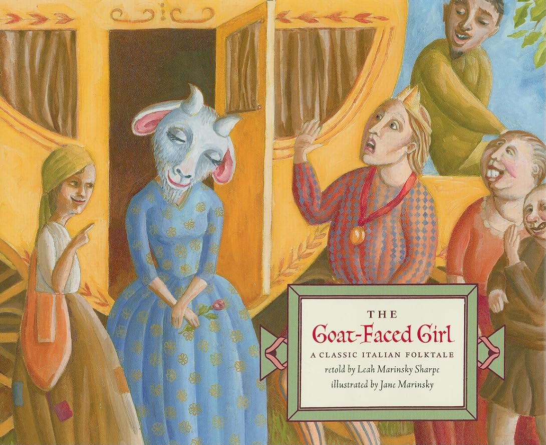 The GoatFaced Girl: A Classic Italian Folktale,Used