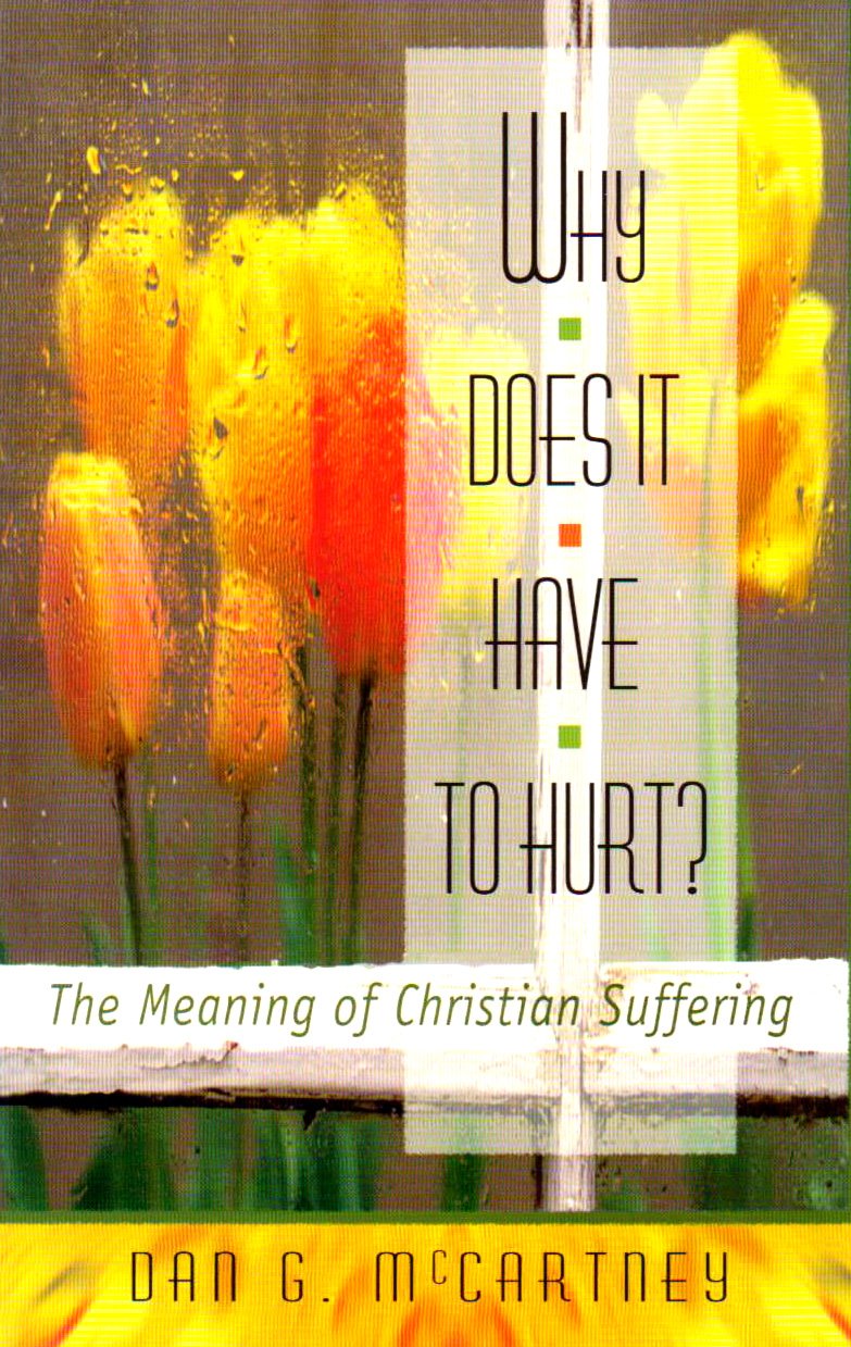 Why Does It Have to Hurt?: The Meaning of Christian Suffering,Used