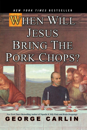 When Will Jesus Bring The Pork Chops?,New