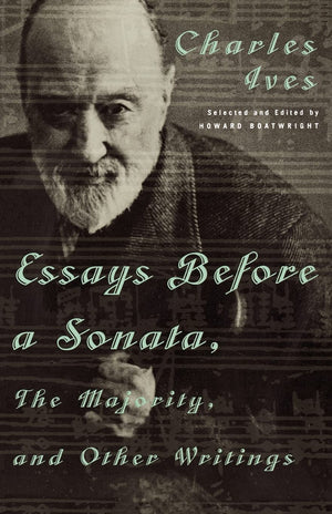 Essays Before a Sonata, The Majority, and Other Writings,Used