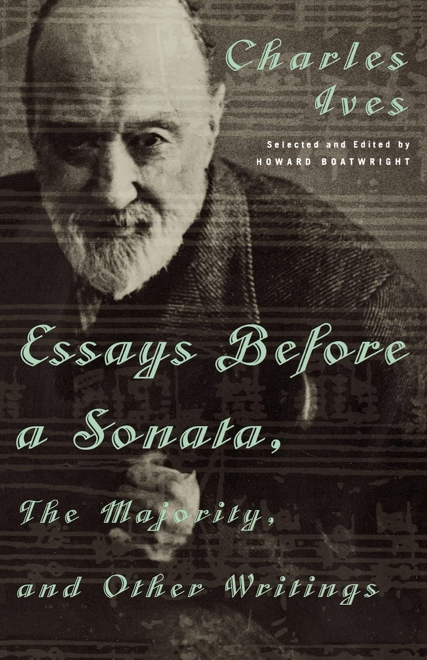 Essays Before a Sonata, The Majority, and Other Writings,Used