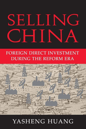 Selling China: Foreign Direct Investment during the Reform Era (Cambridge Modern China Series),Used