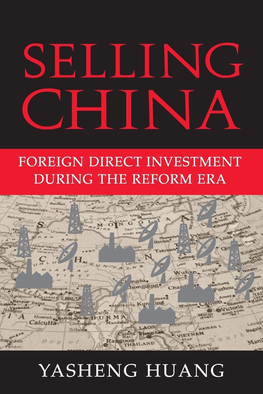 Selling China: Foreign Direct Investment during the Reform Era (Cambridge Modern China Series),Used