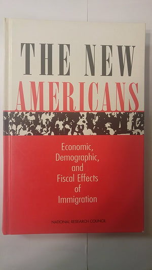 The New Americans: Economic, Demographic, and Fiscal Effects of Immigration,Used