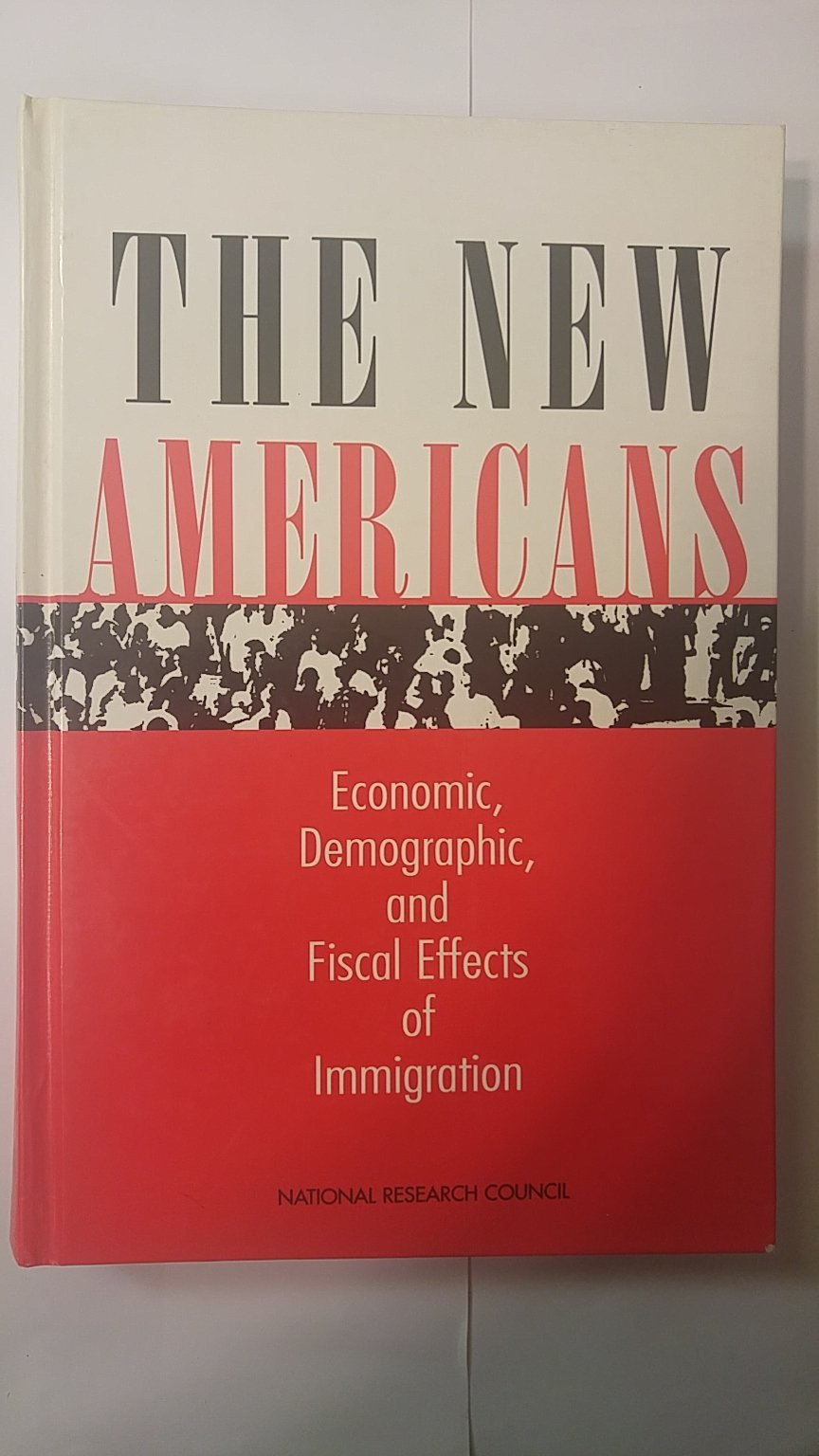 The New Americans: Economic, Demographic, and Fiscal Effects of Immigration,Used