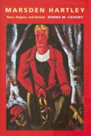 Marsden Hartley: Race, Region, and Nation (Revisiting New England),Used