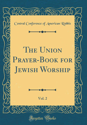 The Union PrayerBook for Jewish Worship, Vol. 2 (Classic Reprint),Used